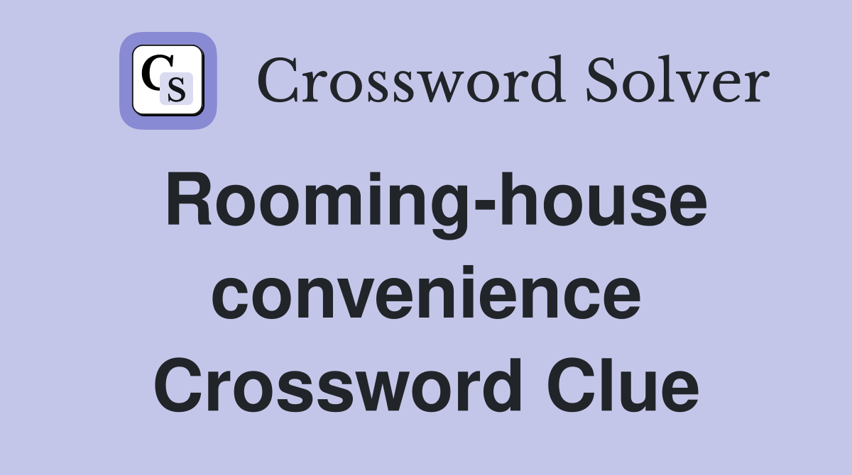 Rooming-house convenience Crossword Clue