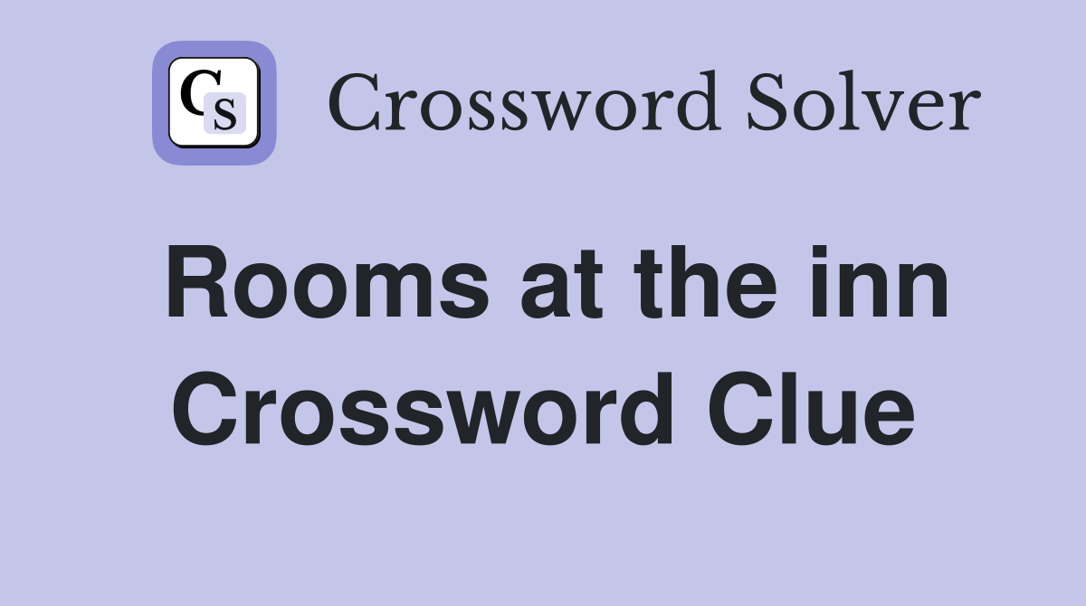 Rooms at the inn Crossword Clue