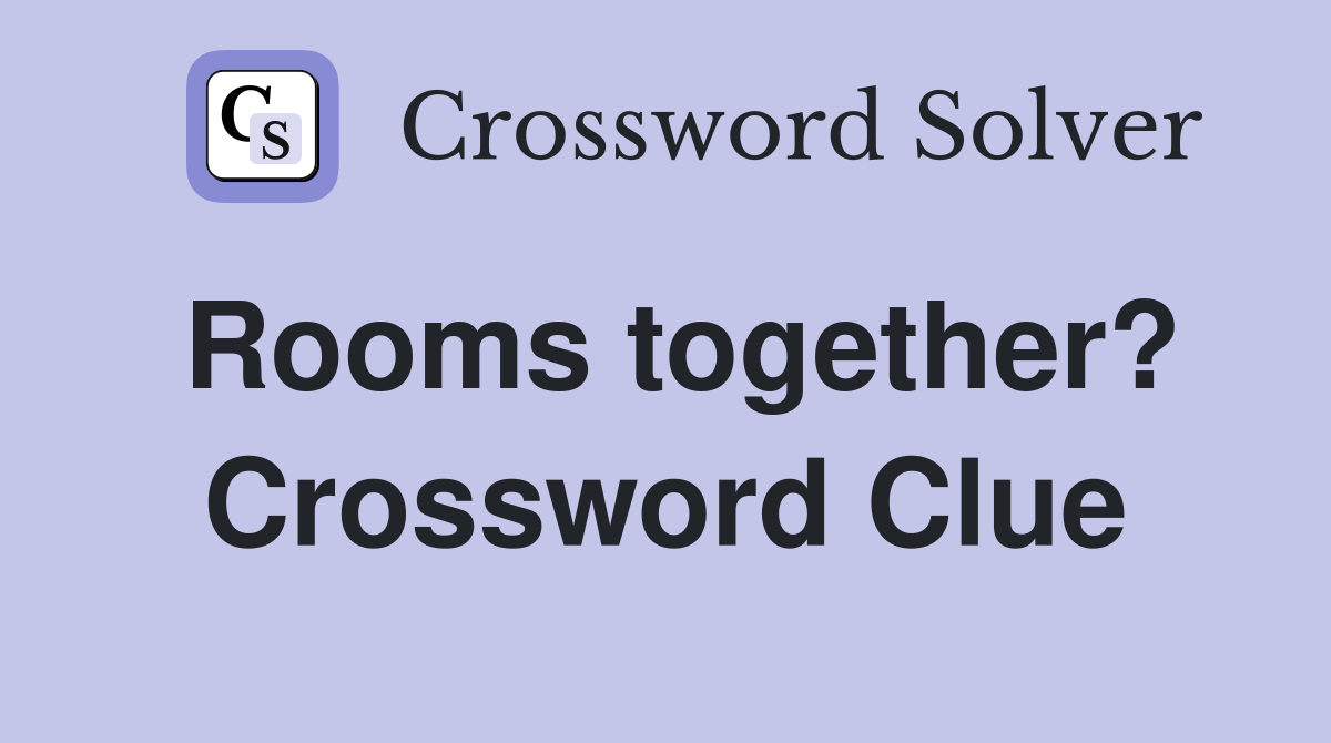 Rooms together? Crossword Clue