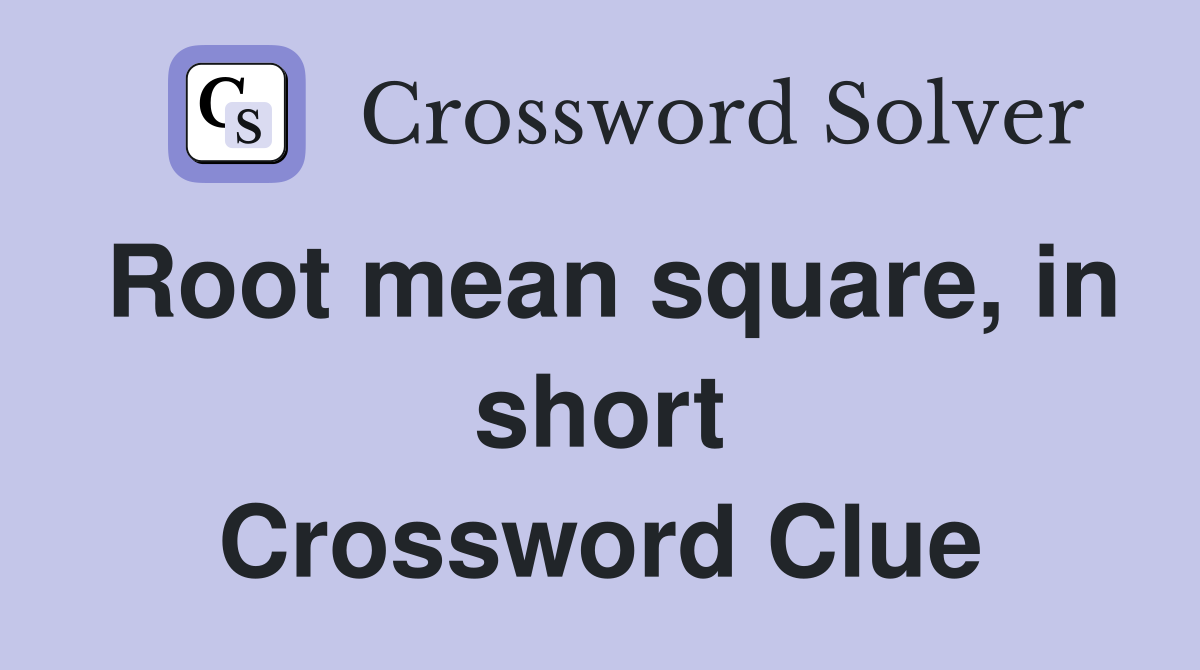 Root mean square, in short Crossword Clue