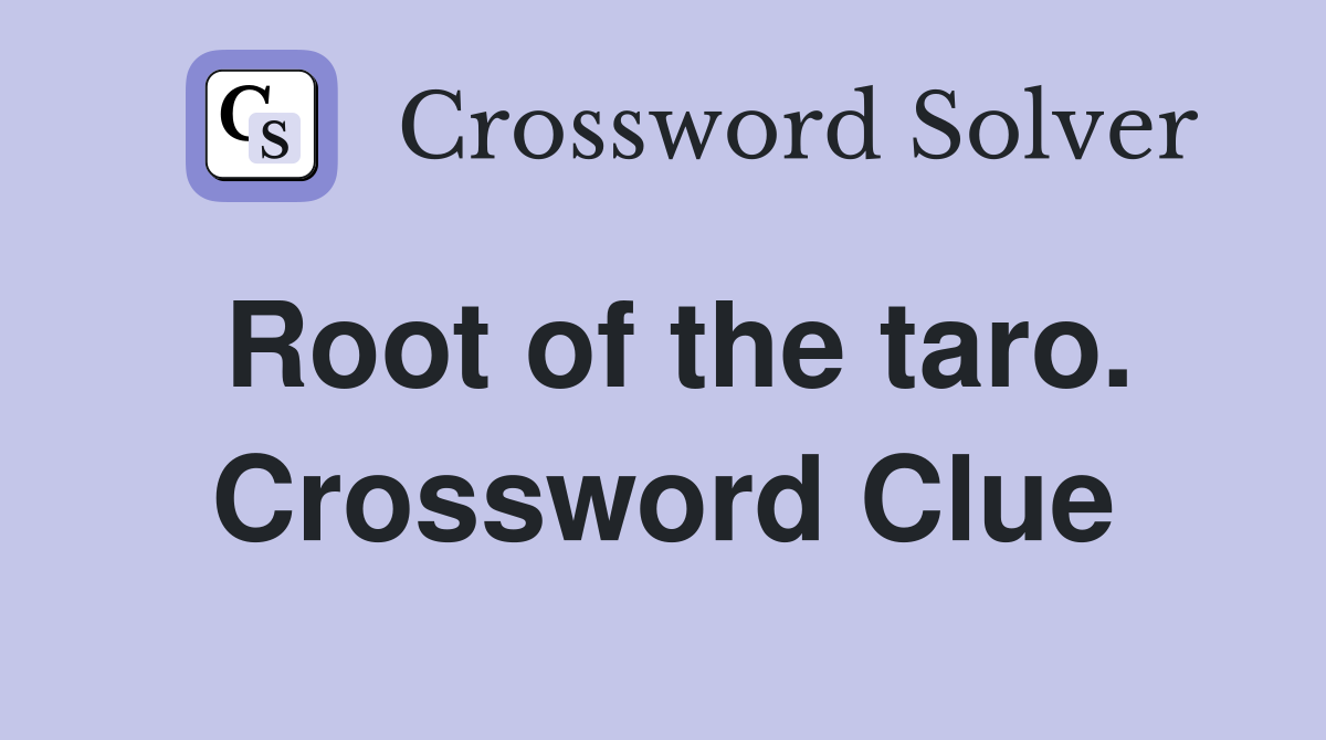 Root of the taro. Crossword Clue
