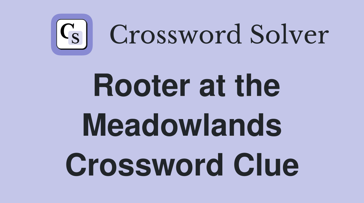 Rooter at the Meadowlands Crossword Clue