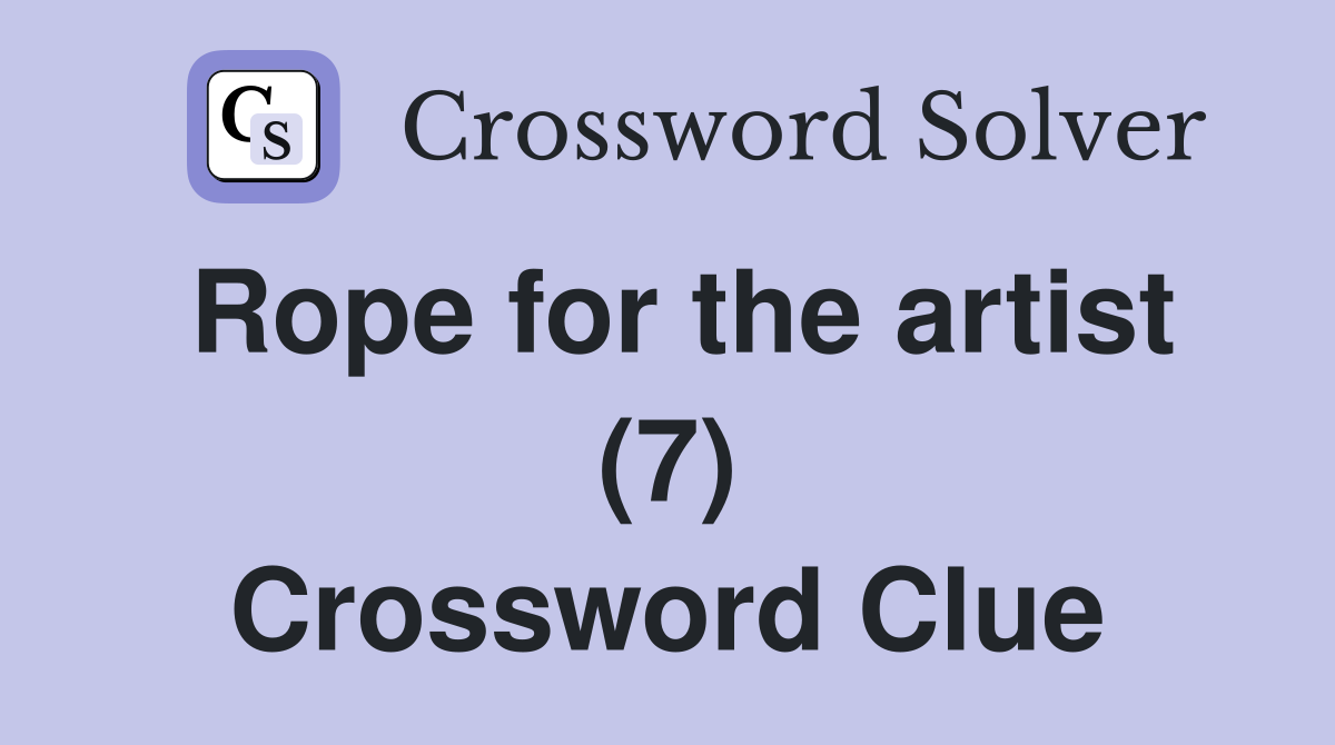 Rope for the artist (7) Crossword Clue