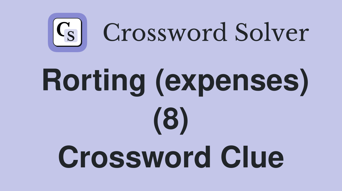 Rorting (expenses) (8) Crossword Clue