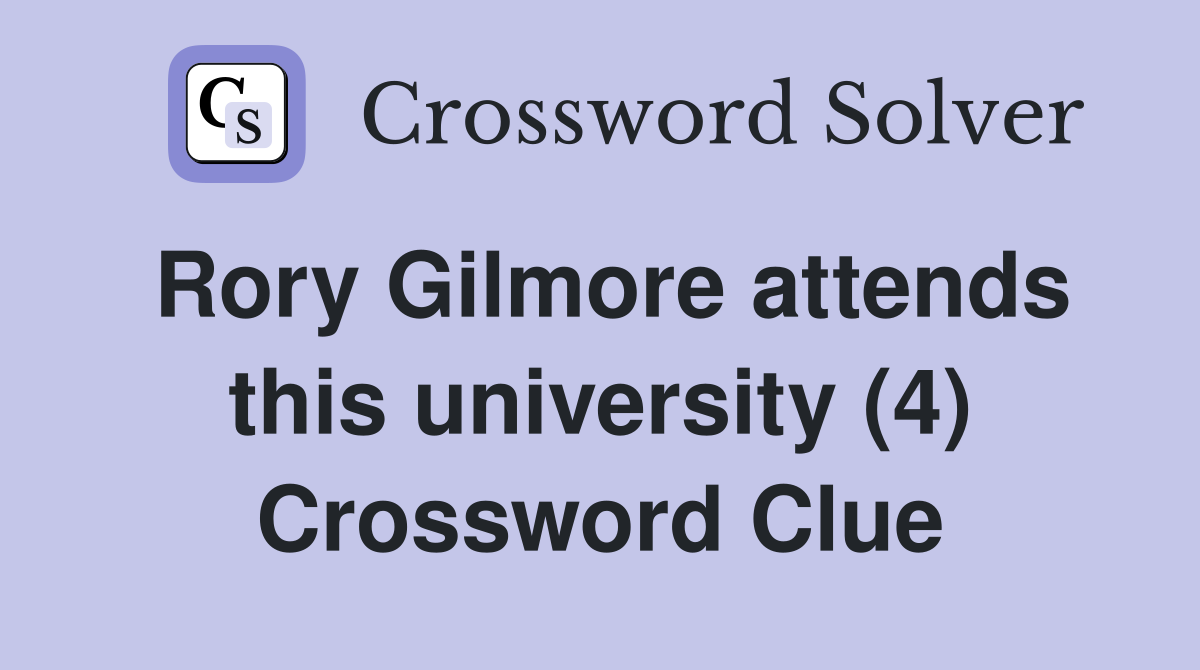 Rory Gilmore attends this university (4) Crossword Clue