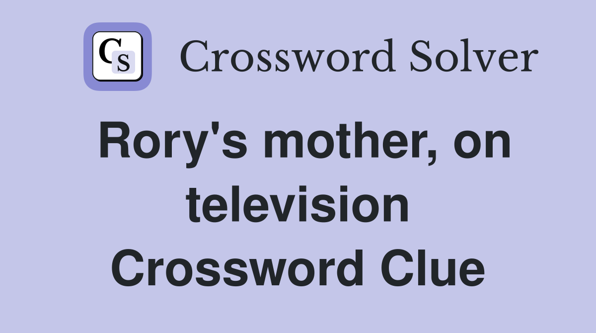 Rory's mother, on television Crossword Clue