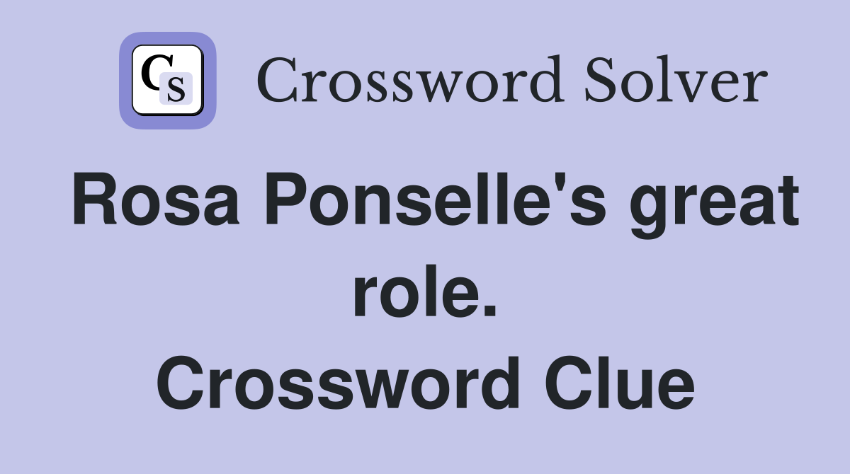 Rosa Ponselle's great role. Crossword Clue