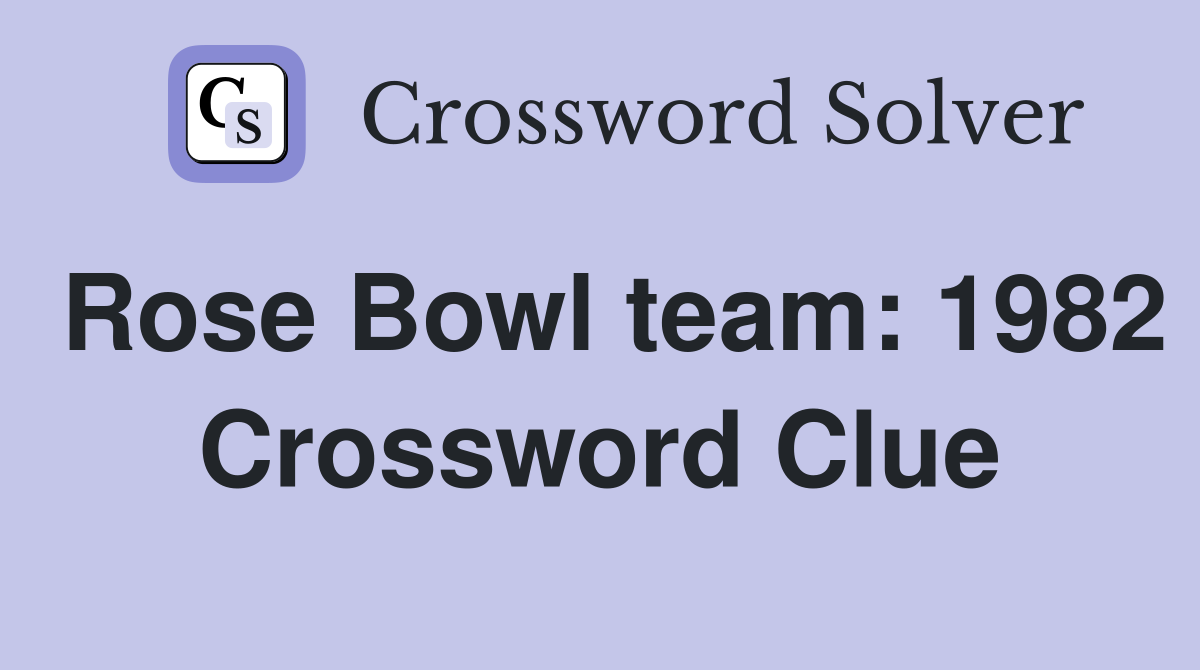 Rose Bowl team: 1982 Crossword Clue