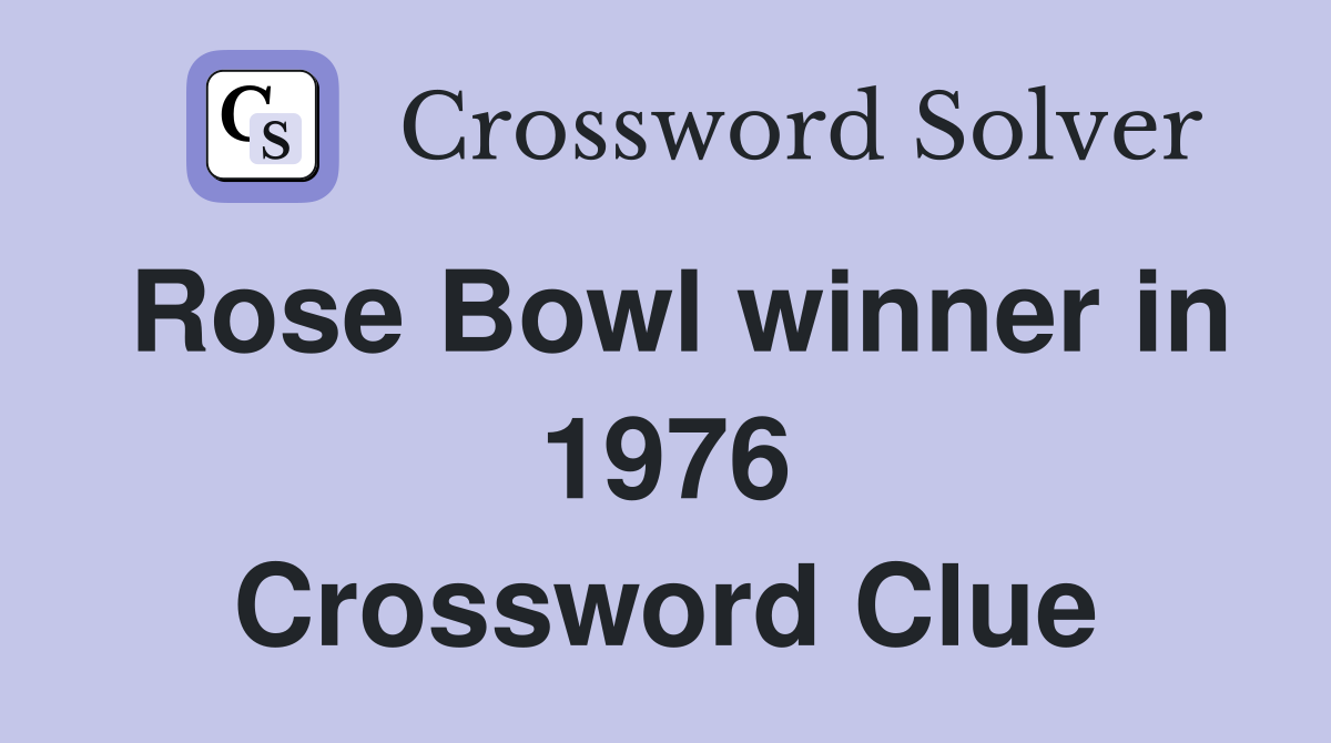 Rose Bowl winner in 1976 Crossword Clue
