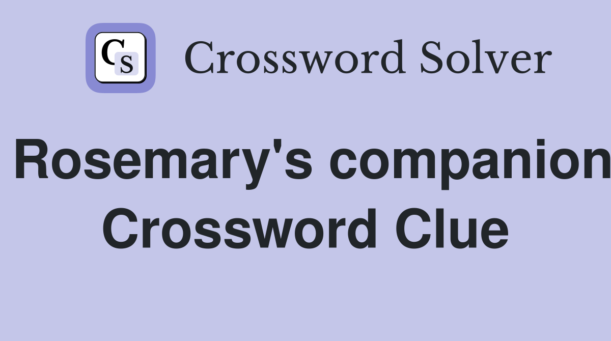 Rosemary's companion Crossword Clue