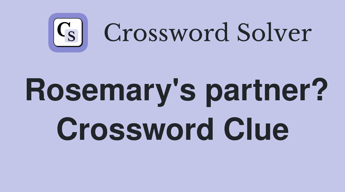 Rosemary's partner? Crossword Clue