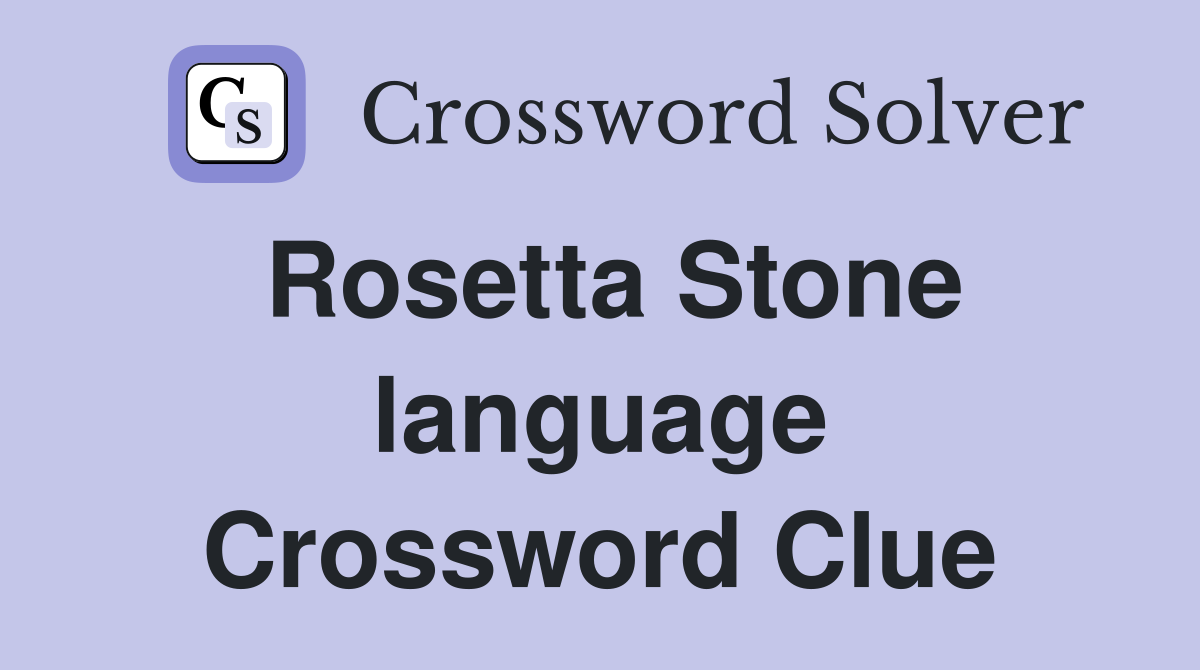 Rosetta Stone language Crossword Clue