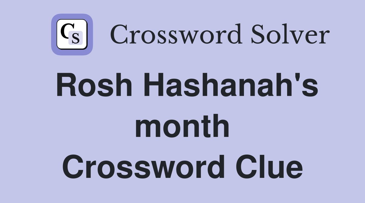 Rosh Hashanah's month Crossword Clue