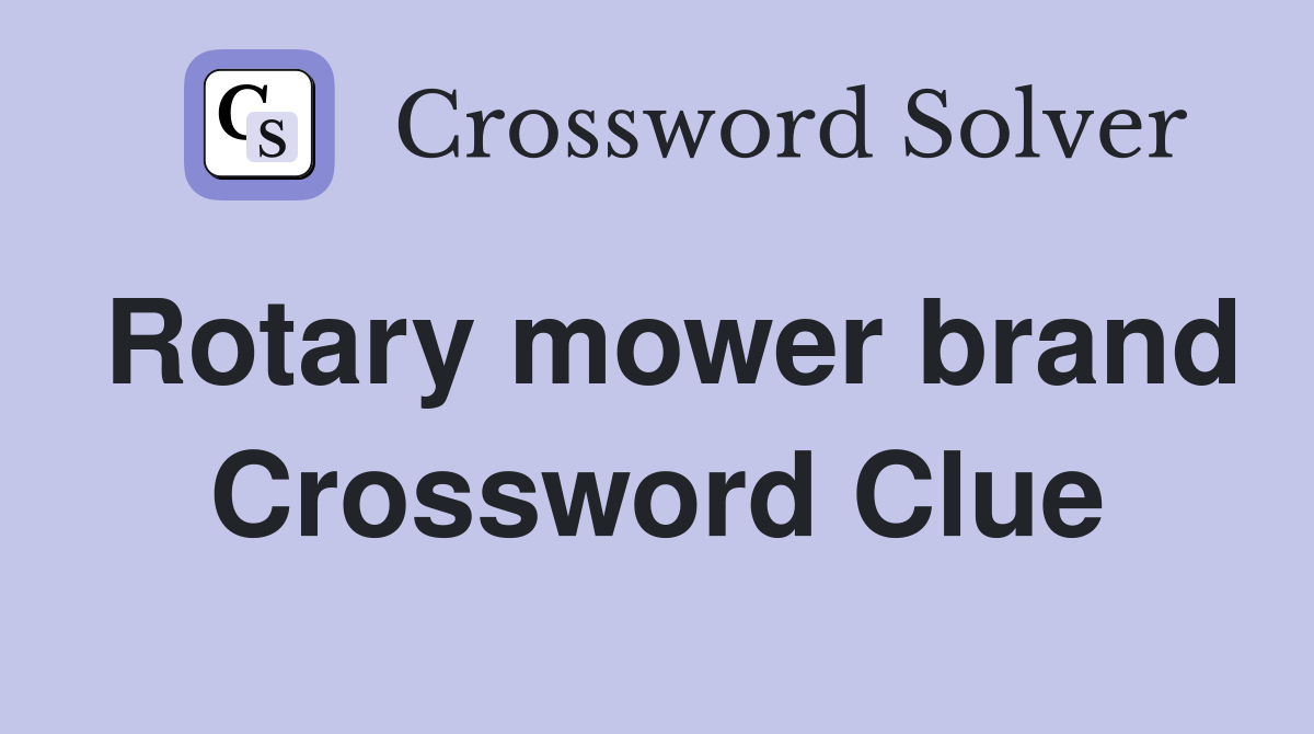 Rotary mower brand Crossword Clue