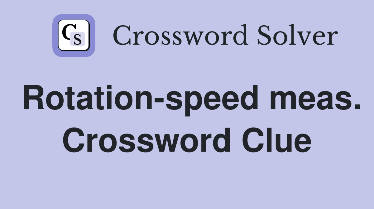 Rotation-speed meas. Crossword Clue
