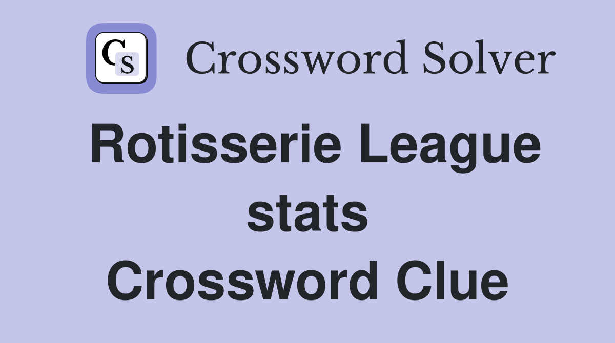 Rotisserie League stats Crossword Clue