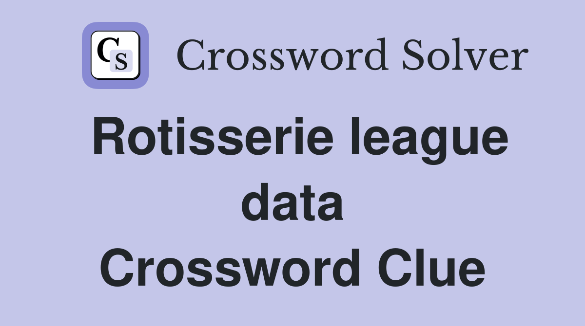 Rotisserie league data Crossword Clue