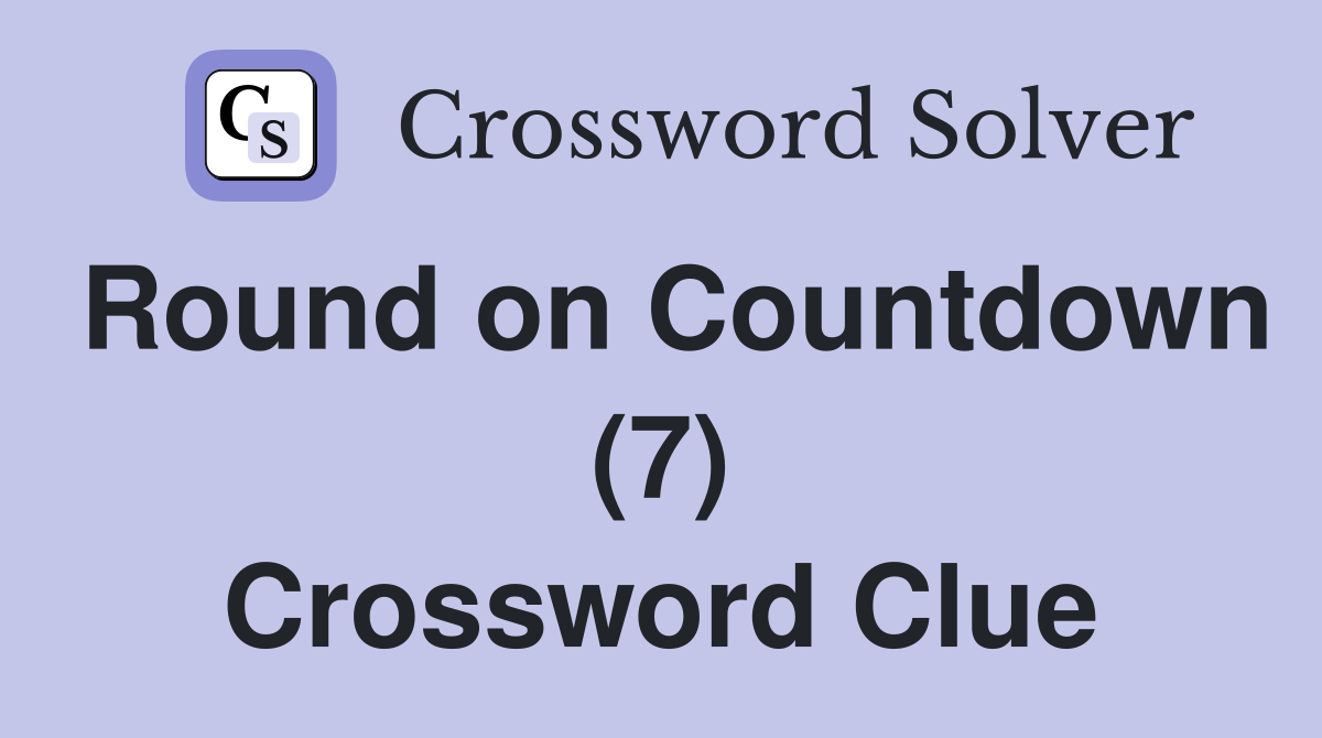 Round on Countdown (7) Crossword Clue