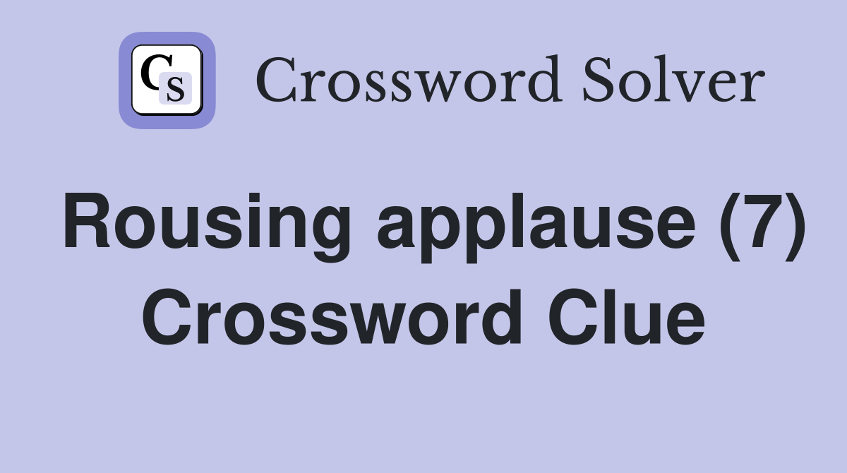 Rousing applause (7) Crossword Clue