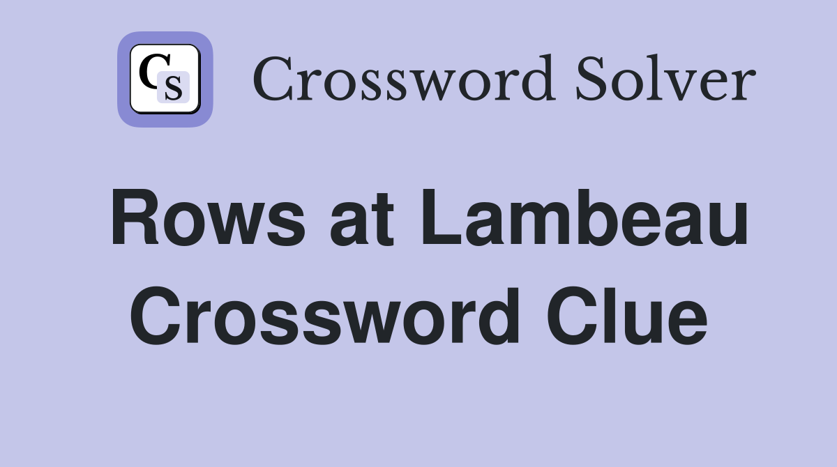 Rows at Lambeau Crossword Clue