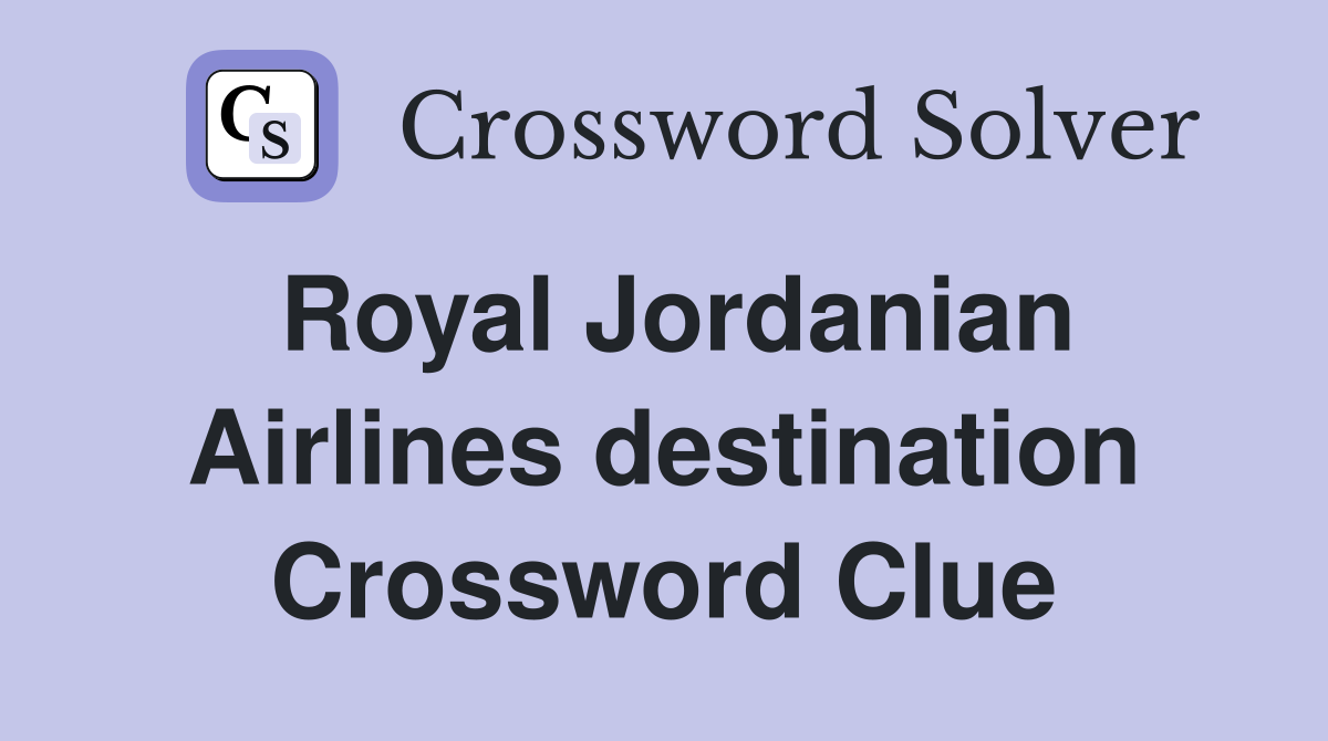 Royal Jordanian Airlines destination Crossword Clue