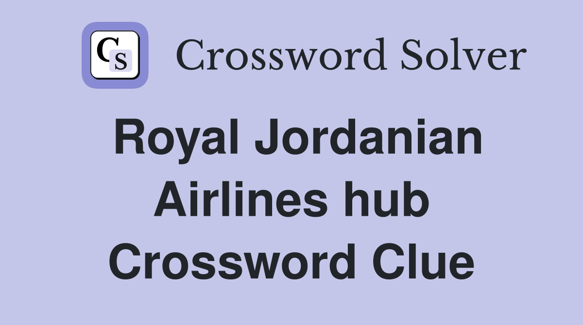 Royal Jordanian Airlines hub Crossword Clue