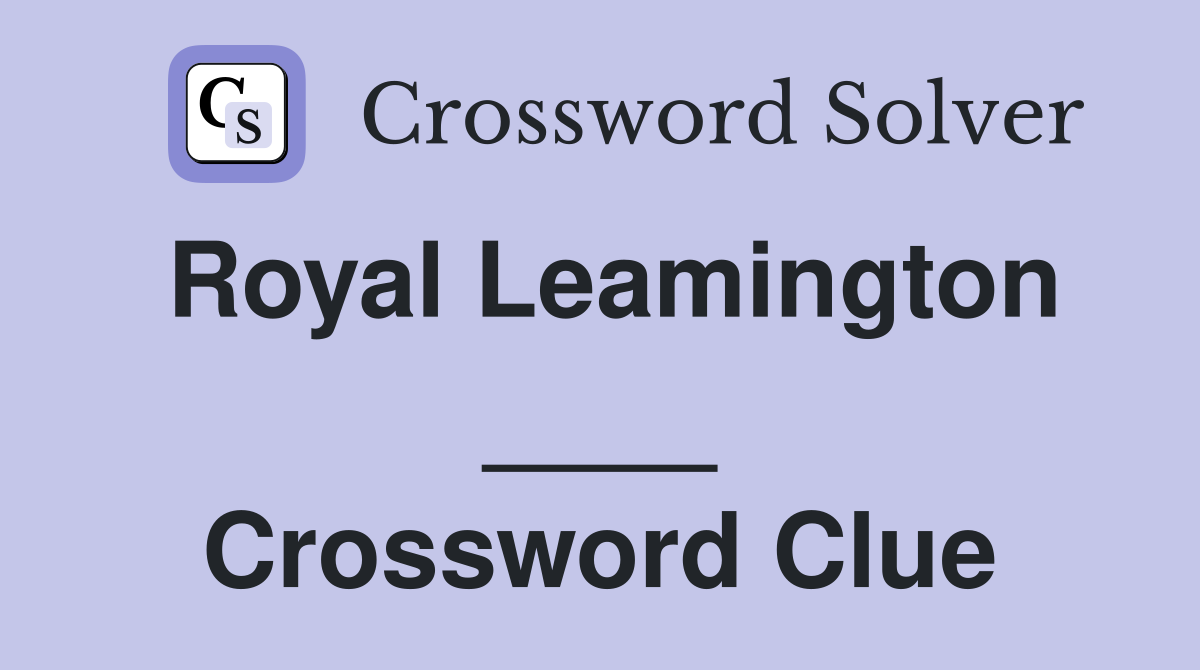 Royal Leamington ____ Crossword Clue