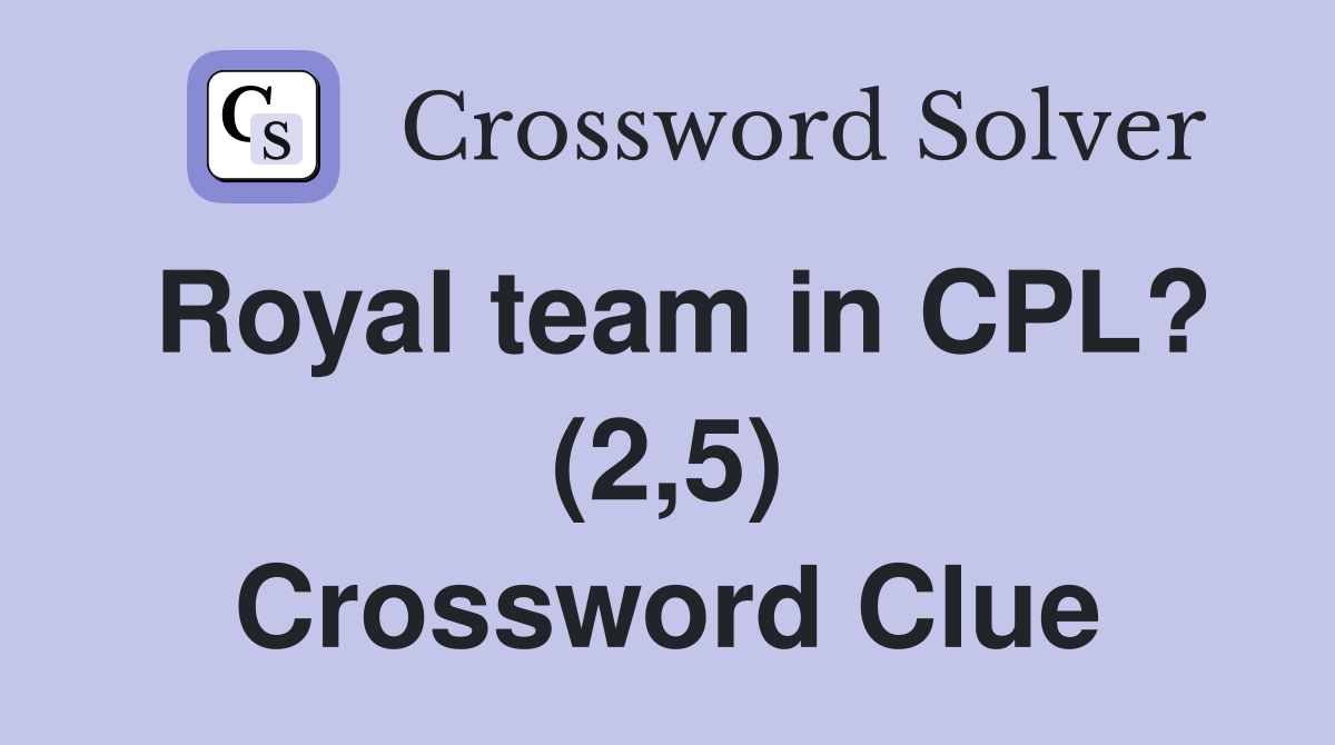 Royal team in CPL? (2,5) Crossword Clue