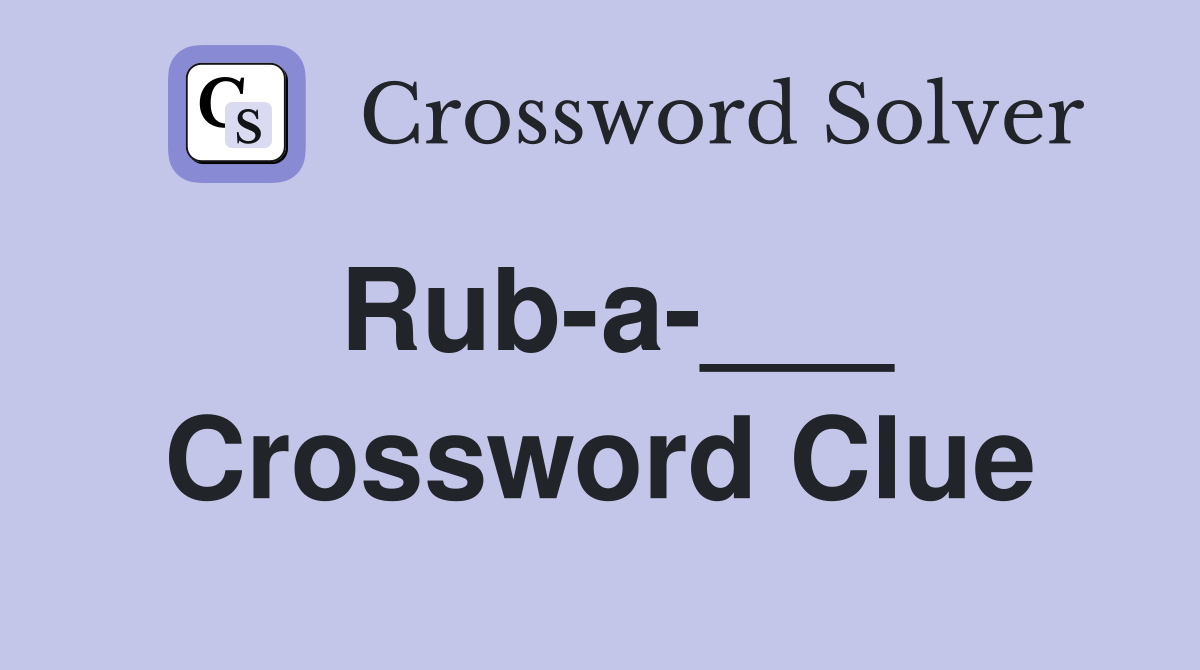 Rub-a-___ Crossword Clue
