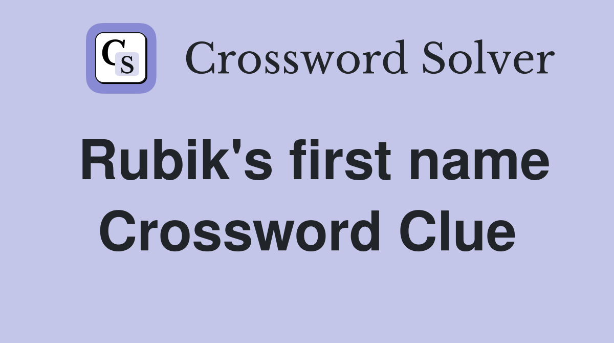 Rubik's first name Crossword Clue
