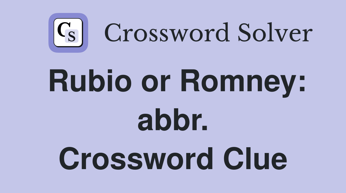 Rubio or Romney: abbr. Crossword Clue