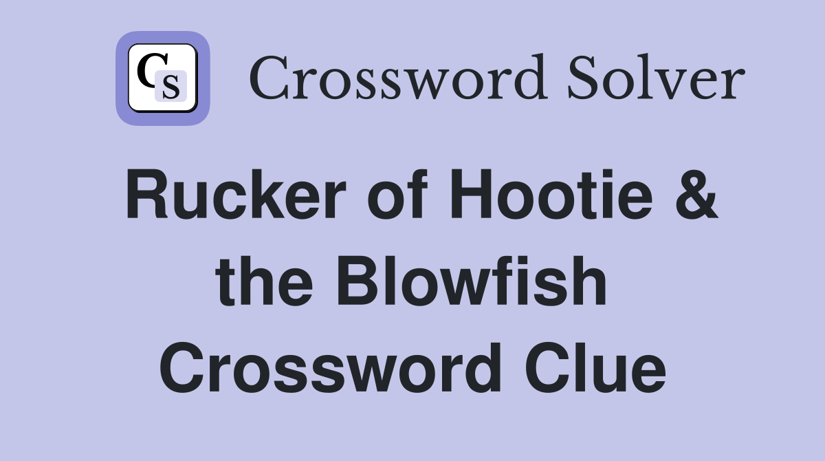 Rucker of Hootie & the Blowfish Crossword Clue