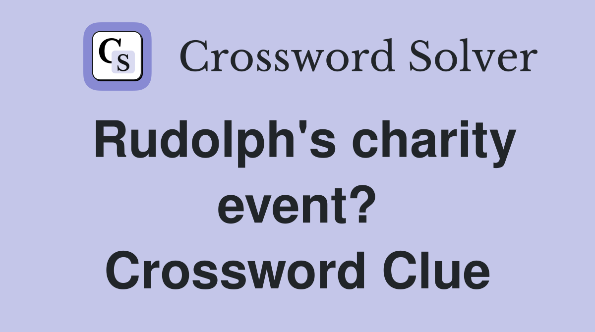 Rudolph's charity event? Crossword Clue