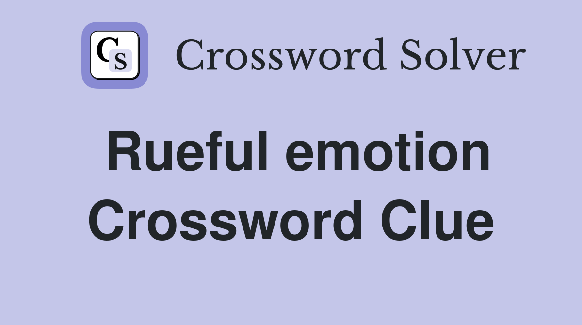 Rueful emotion Crossword Clue