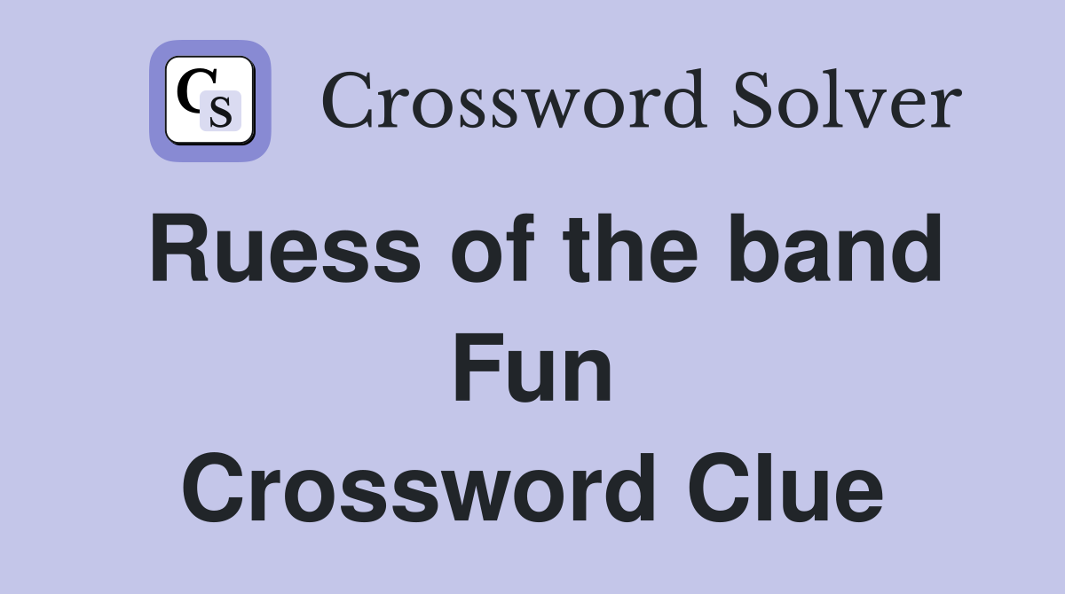 Ruess of the band Fun Crossword Clue