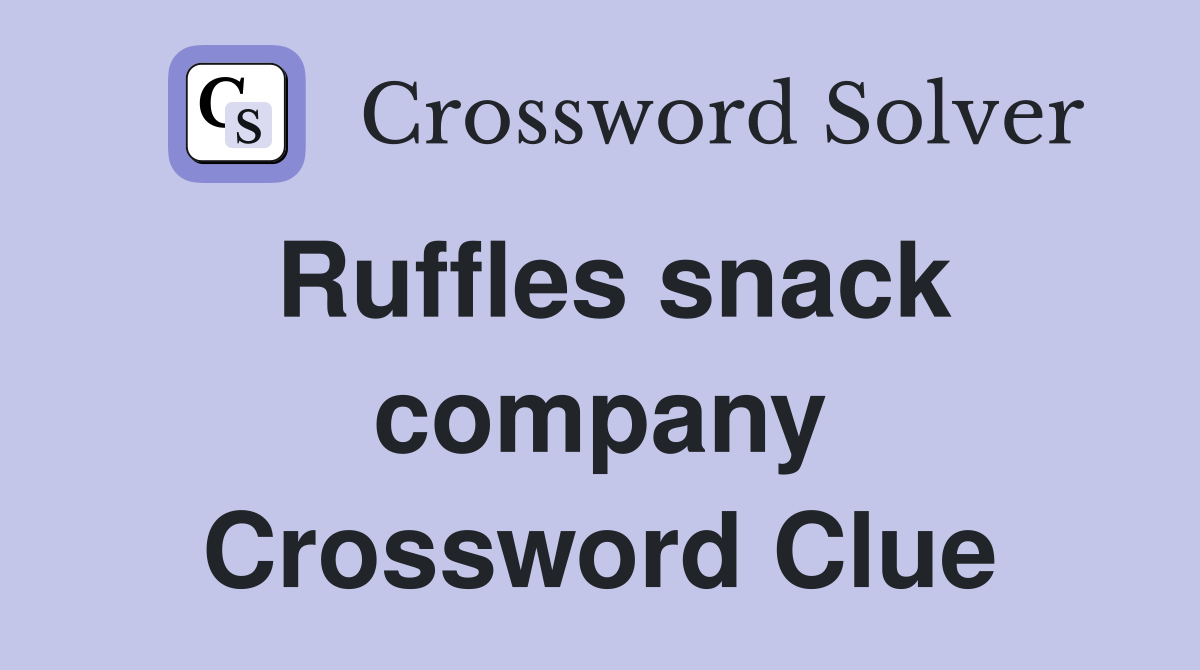 Ruffles snack company Crossword Clue