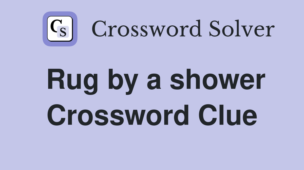 Rug by a shower Crossword Clue