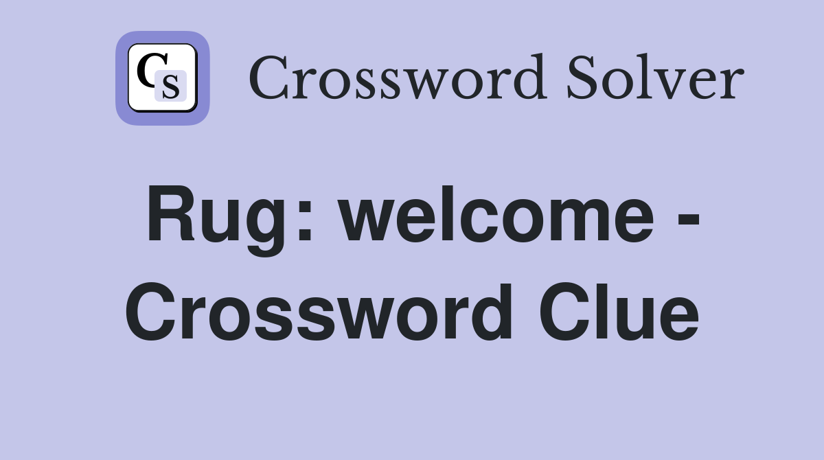 Rug: welcome - Crossword Clue