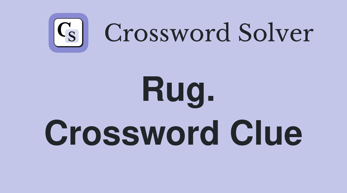 Rug. Crossword Clue