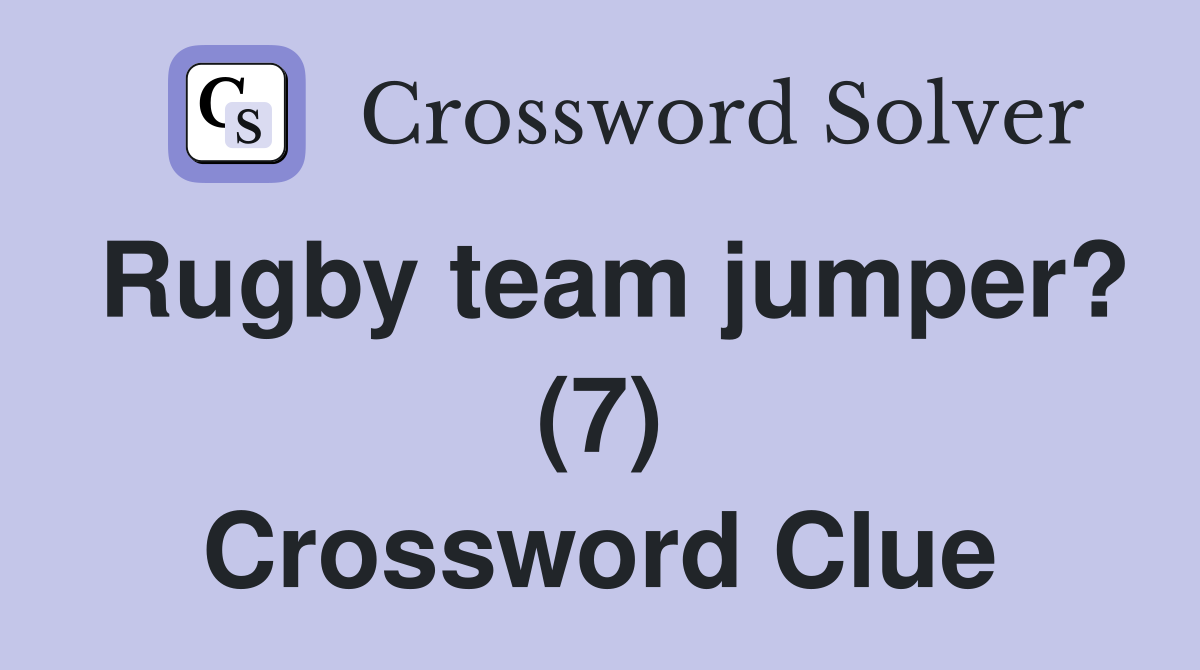 Rugby team jumper? (7) Crossword Clue