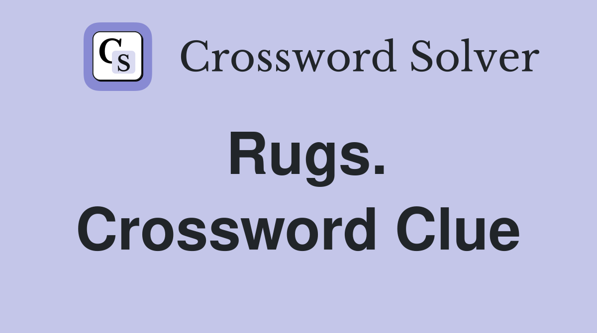 Rugs. Crossword Clue