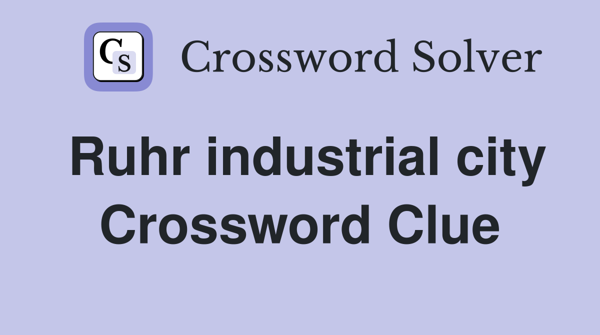 Ruhr industrial city Crossword Clue