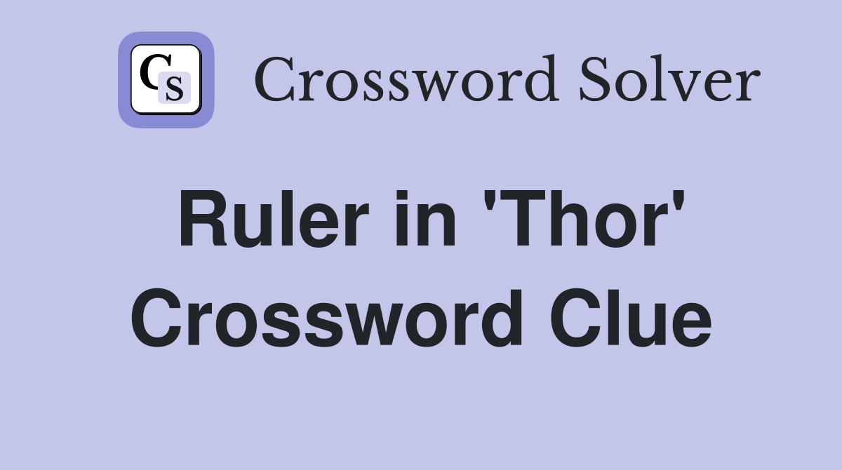 Ruler in 'Thor' Crossword Clue