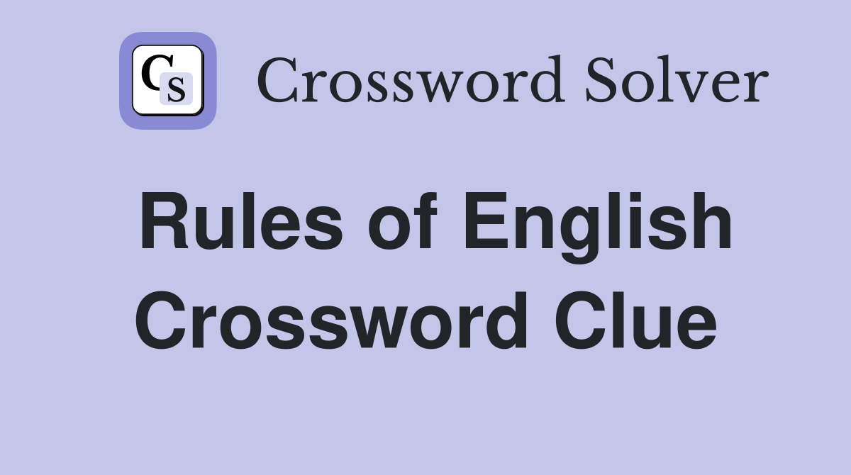 Rules of English Crossword Clue