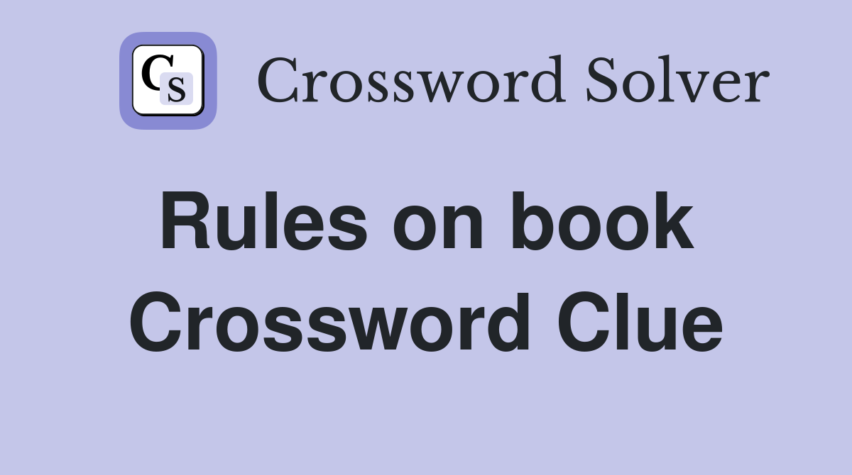 Rules on book  Crossword Clue