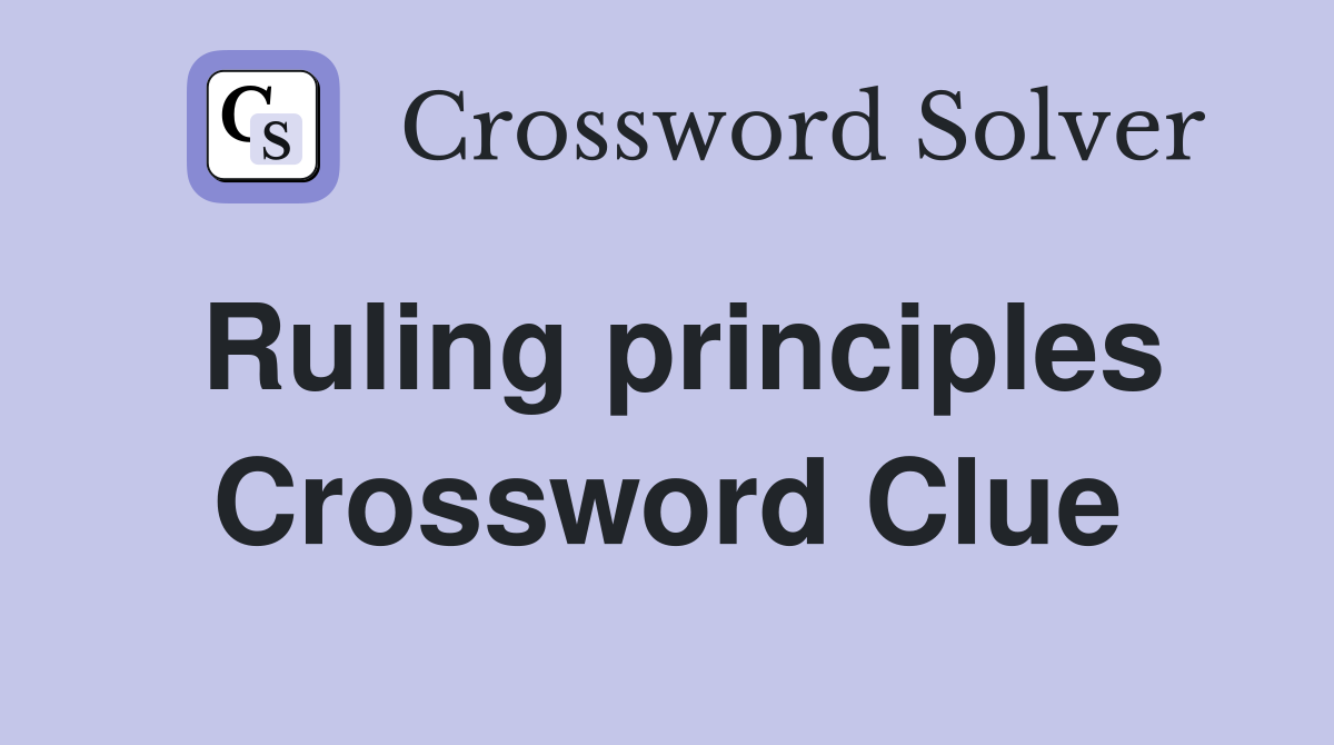 Ruling principles Crossword Clue