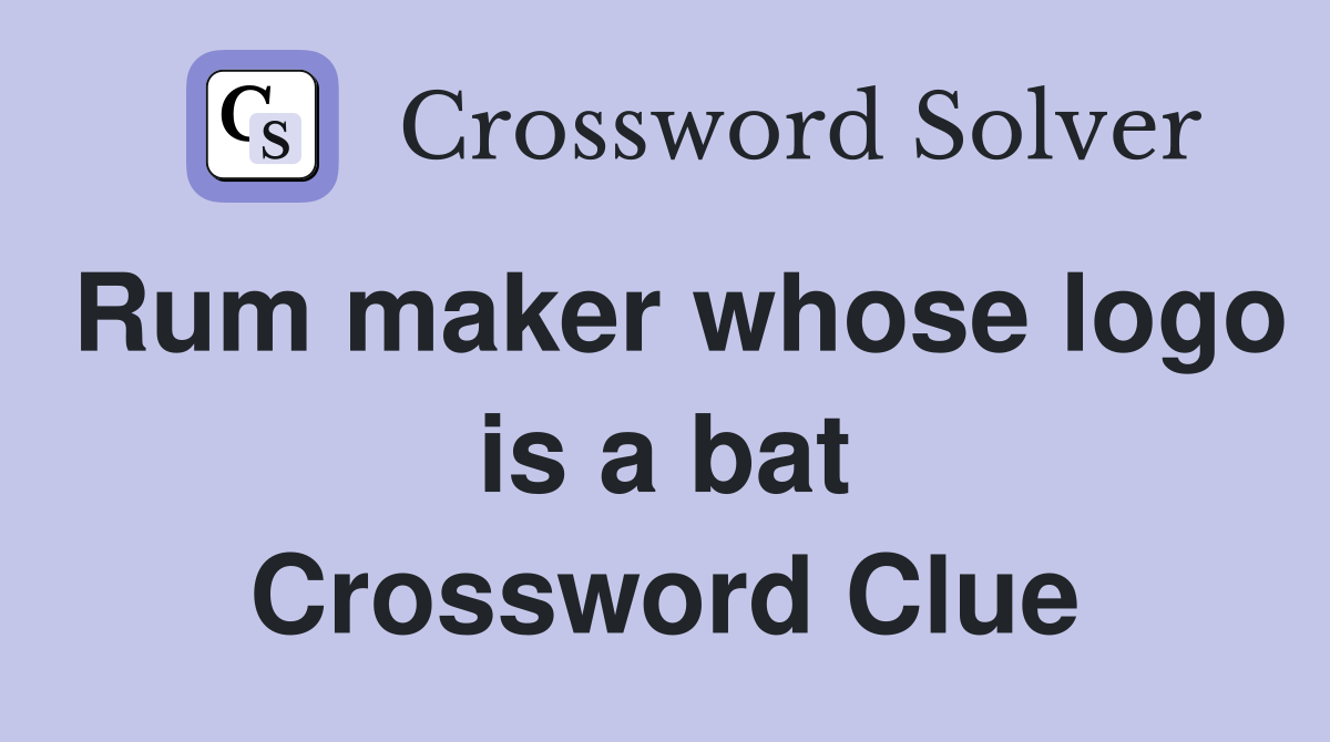 Rum maker whose logo is a bat Crossword Clue