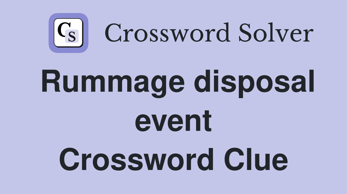 Rummage disposal event Crossword Clue
