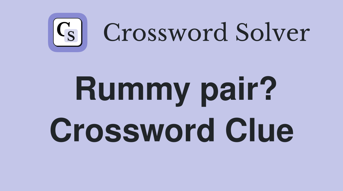 Rummy pair? Crossword Clue