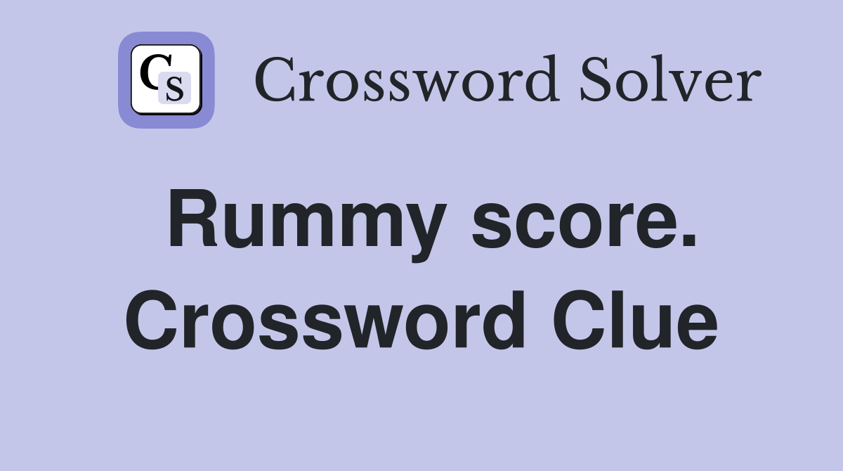 Rummy score. Crossword Clue